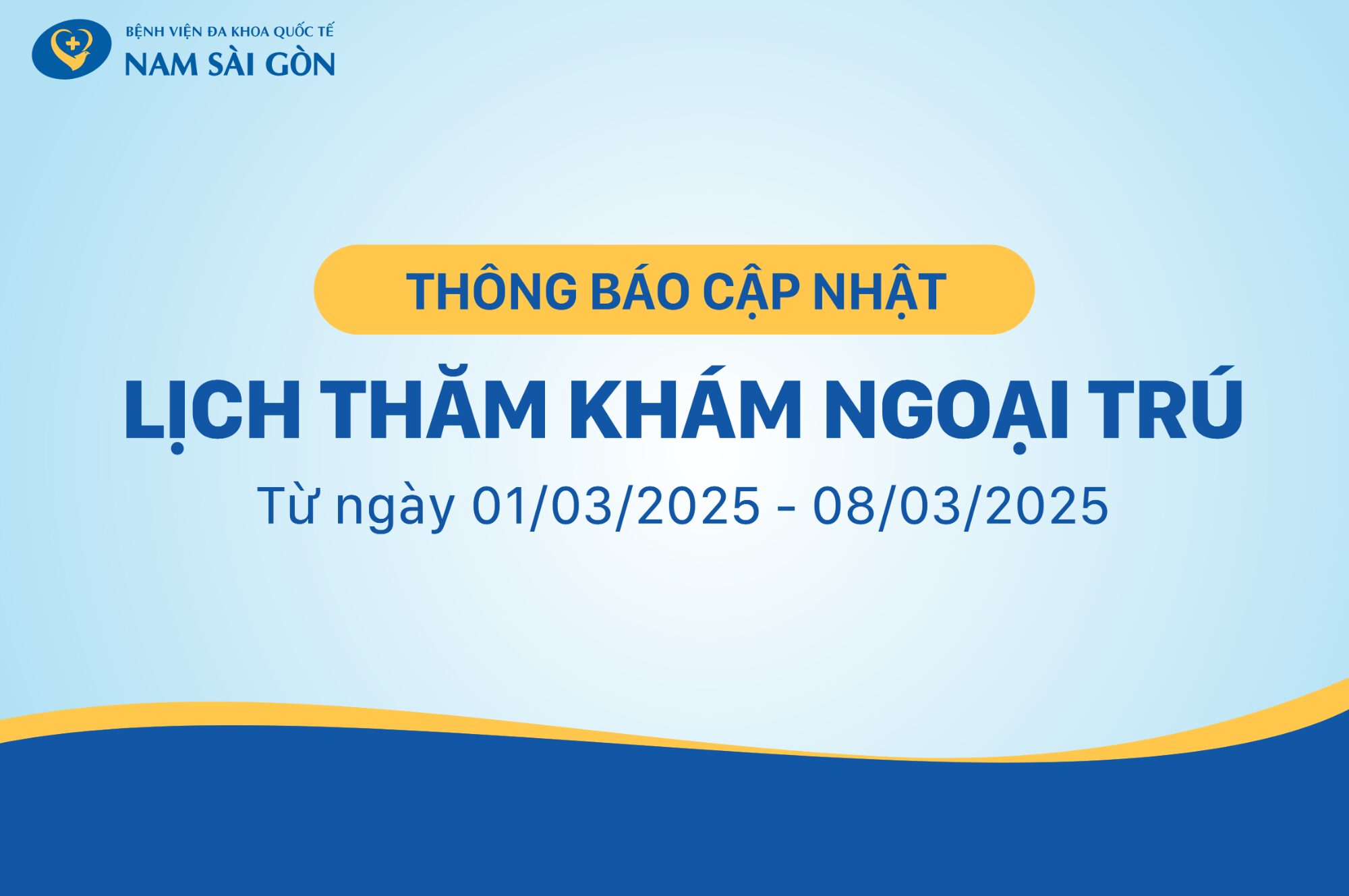 LỊCH KHÁM BỆNH NGOẠI TRÚ BỆNH VIỆN NAM SÀI GÒN TUẦN 1 THÁNG 3/2025