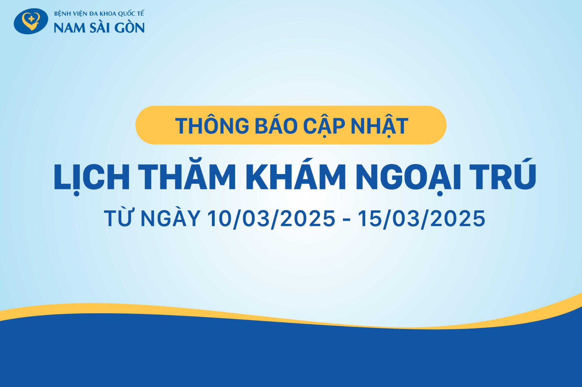 LỊCH KHÁM BỆNH NGOẠI TRÚ BỆNH VIỆN NAM SÀI GÒN TUẦN 2 THÁNG 3/2025