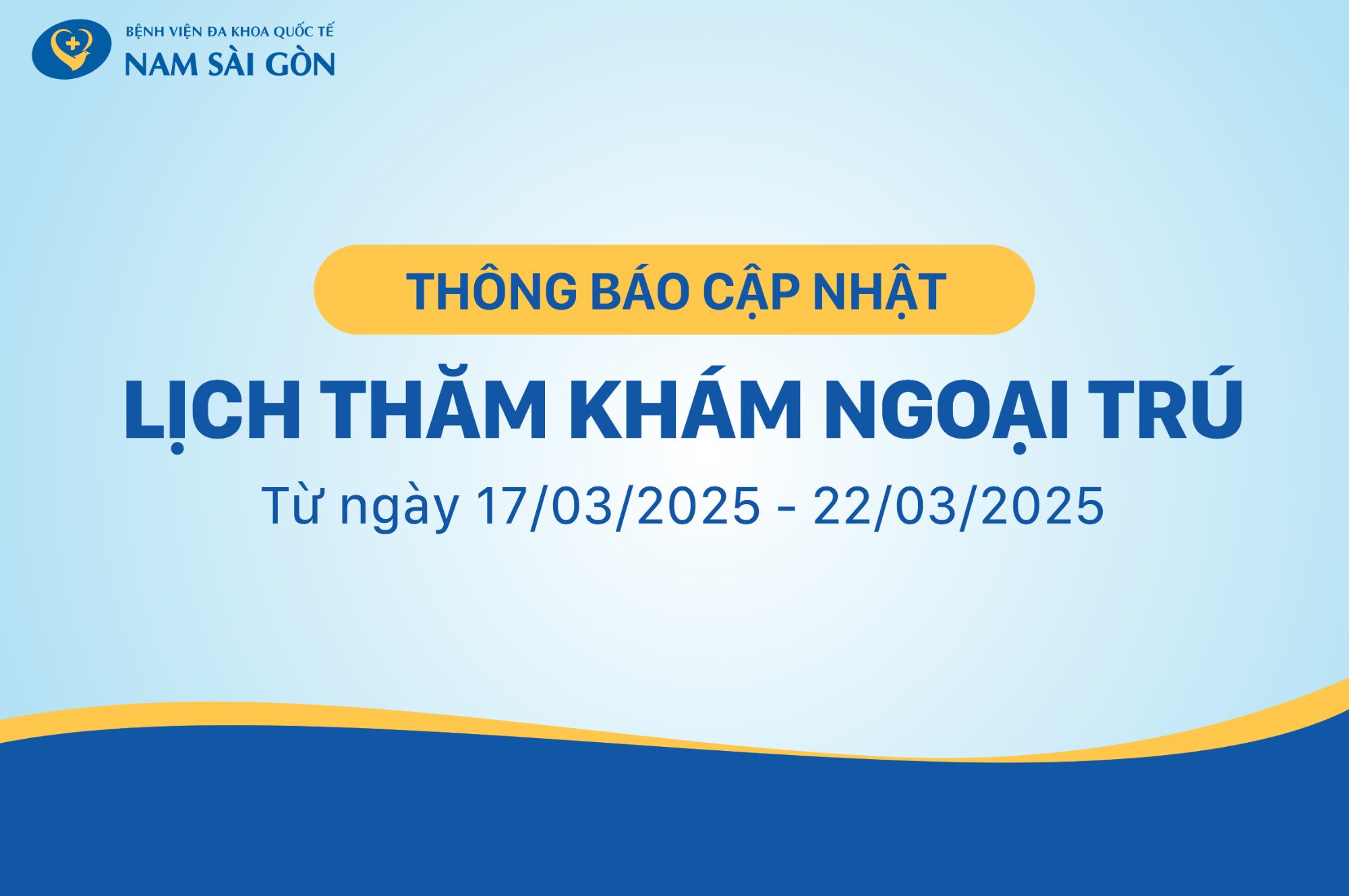 LỊCH KHÁM BỆNH NGOẠI TRÚ BỆNH VIỆN NAM SÀI GÒN TUẦN 3 THÁNG 3/2025