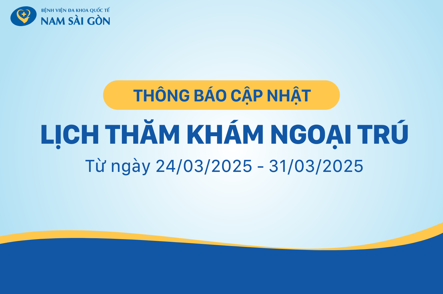 LỊCH KHÁM BỆNH NGOẠI TRÚ BỆNH VIỆN NAM SÀI GÒN TUẦN 4 THÁNG 3/2025