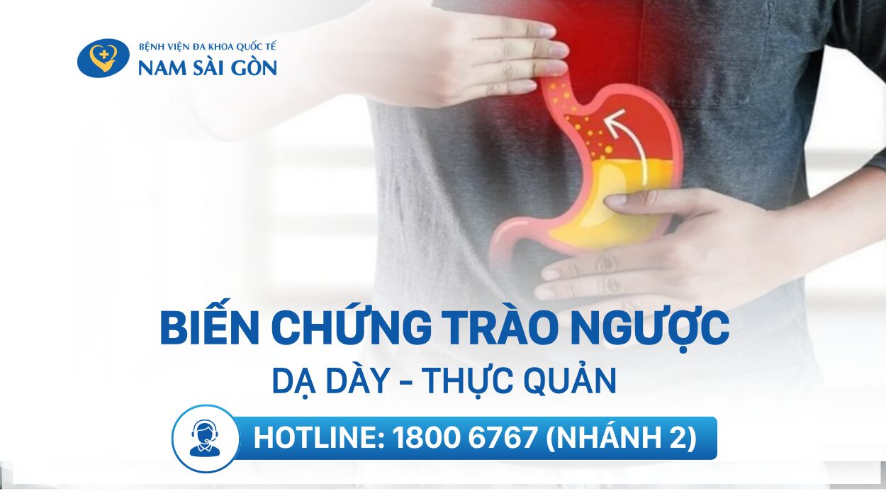 BIẾN CHỨNG TRÀO NGƯỢC DẠ DÀY THỰC QUẢN CÓ NGUY HIỂM KHÔNG?
