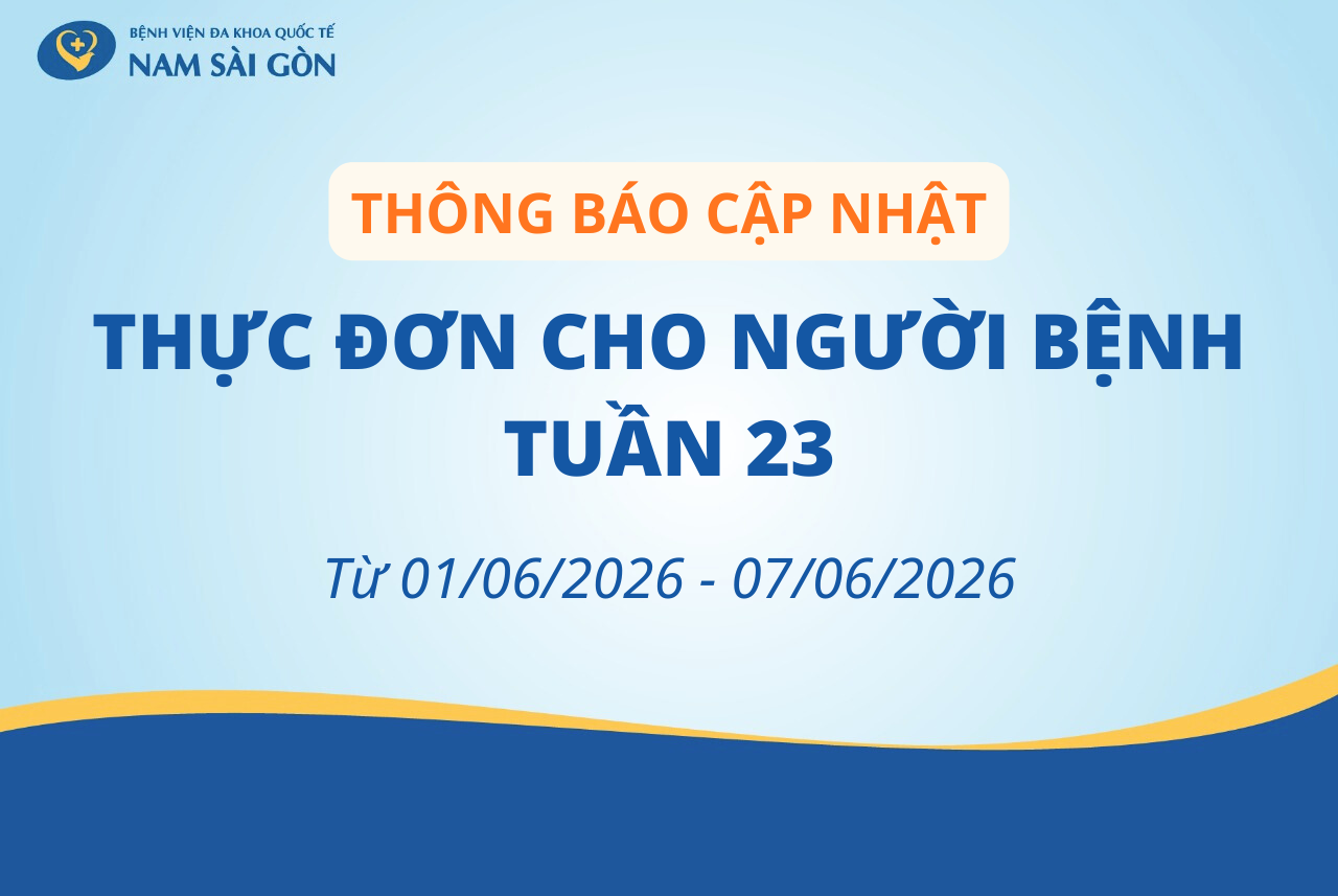 THỰC ĐƠN DÀNH CHO NGƯỜI BỆNH NỘI TRÚ TUẦN 23.2026 (01/06/2026 – 07/06/2026)